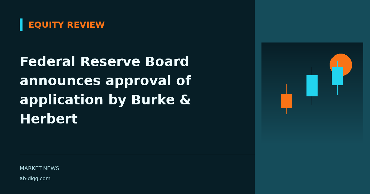 Federal Reserve Board announces approval of application by Burke & Herbert